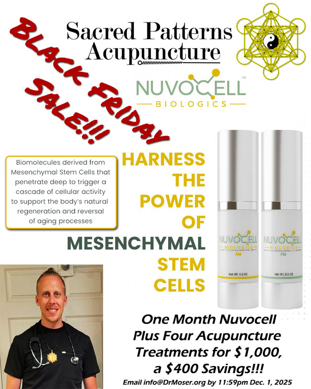Black Firday, Nuvocell, Sacred Patterns Acupuncture, 2025 Special Offering, Albuquerque, NM, Dr. Andrew Moser, DOM, MBA